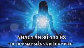 Nhạc âm thanh tần số 432Hz